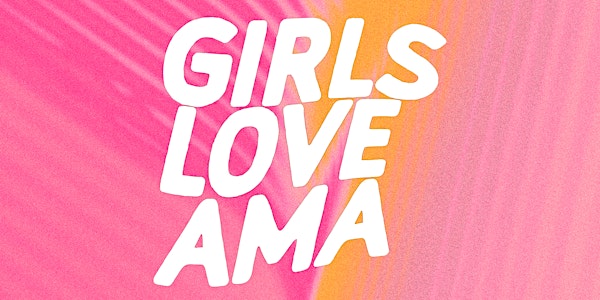Girls Love Ama