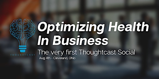 Thoughtcast Social : Optimizing Health in Business