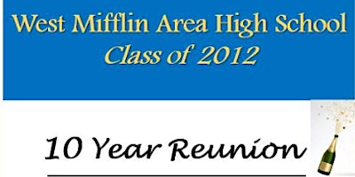 West Mifflin High School Class of 2012 10 Year Reunion