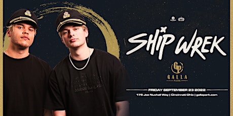 Ship Wrek (DJ Set) at Galla Park - Cincinnati tickets