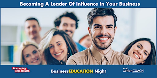 Business Education Night- Becoming A Leader Of Influence In Your Business