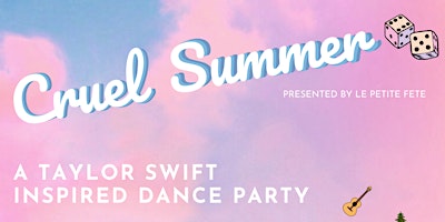 CRUEL SUMMER: A Taylor Swift Inspired Dance Party!