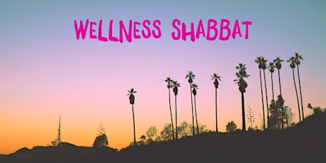 Wellness Shabbat Dinner tickets