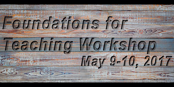 Foundations for Teaching Workshop