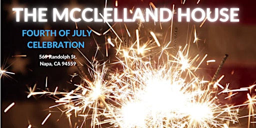 The McClelland House 4th of July Celebration