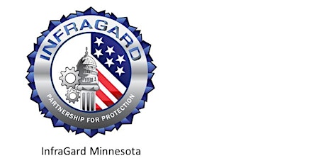 InfraGard MN July Chapter Meeting (In-Person) at Metro State Auditorium tickets
