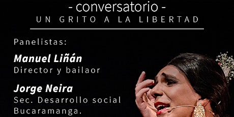 Conversatorio: Un grito a la libertad | Compañía Manuel Liñán, España entradas