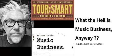 What the Hell is Music Business, Anyway ?? biglietti