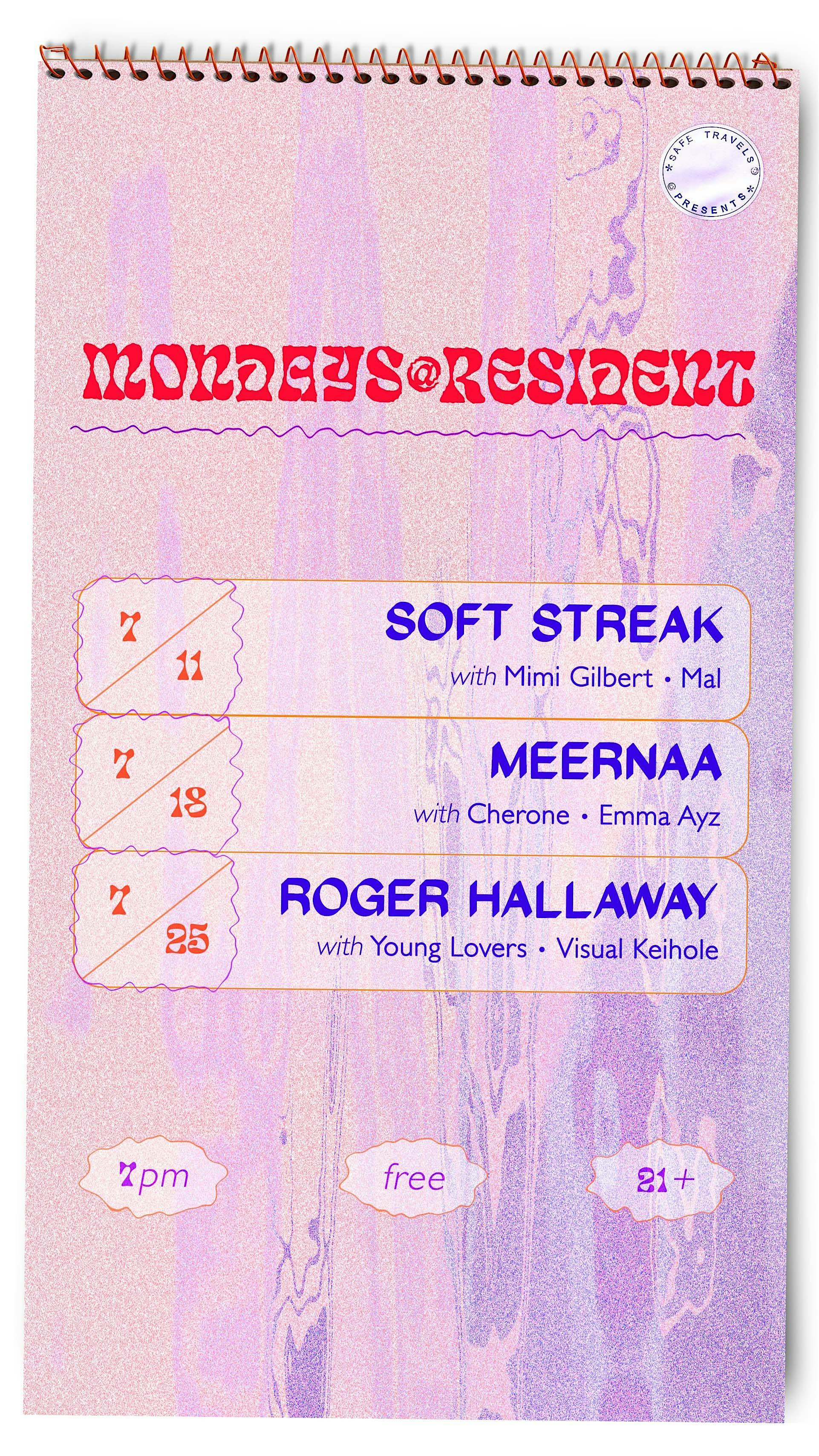 Mondays @ Resident: Soft Streak with Mimi Gilbert & Mal