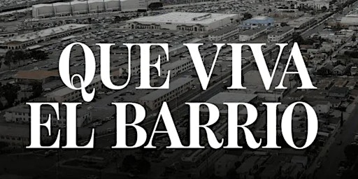 Que Viva El Barrio: One neighborhood's fight for a less-polluted future