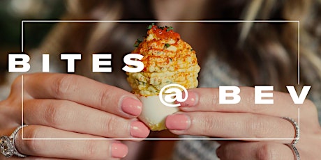 BITES @ BEV | Food & Cocktail Sampling