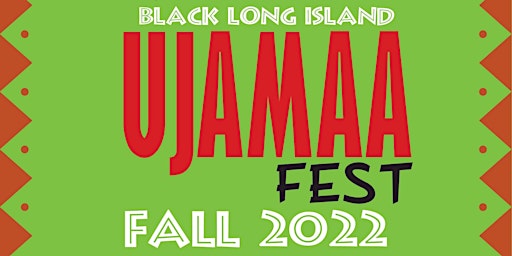 Black Long Island's 5th Annual Ujamaa Fest 2022