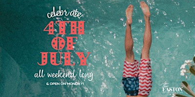 4th of July Celebration: All Weekend Long