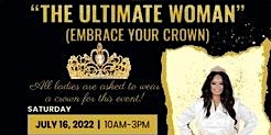 THE ULTIMATE WOMAN (Embrace Your Crown)