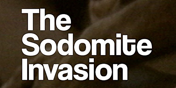 The Sodomite Invasion - Virtual Book Launch