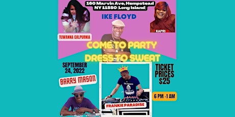 Tuwanna Calpurnia Presents Come To Party  Dress To Sweat tickets