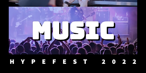 HypeFest 2022 Hip Hop Festival