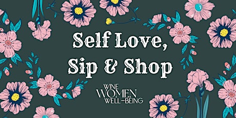 Strathmore: Self Love, Sip & Shop