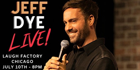 Jeff Dye LIVE at Laugh Factory tickets