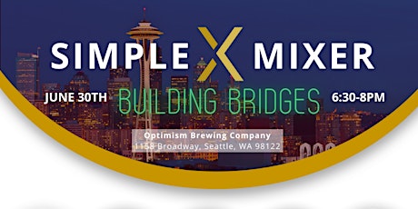 Simple X Mixer: Building Bridges, Seattle, WA tickets