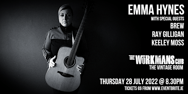 Emma Hynes with Special Guests at The Workmans Club