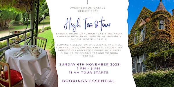 Nov 6th  High Tea & Tour of  Overnewton Castle