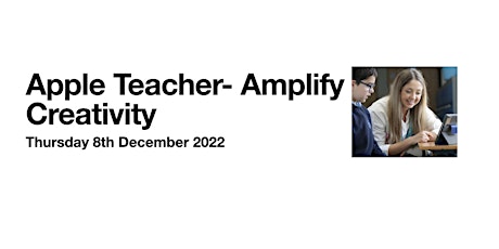 Apple Teacher- Amplify Creativity tickets