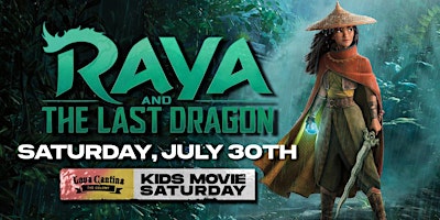 Raya and the Last Dragon - Kids Movie Saturday at Lava Cantina
