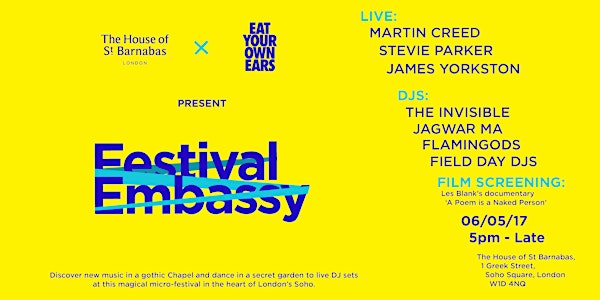 The House of St Barnabas and Eat Your Own Ears present Festival Embassy