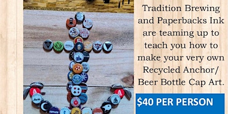 Anchor Bottle Cap Craft Night at Traditons Brewing and Paperbacks Ink tickets