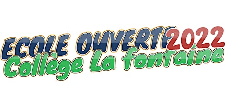 ECOLE OUVERTE-Collège La Fontaine-11 juillet 2022 billets
