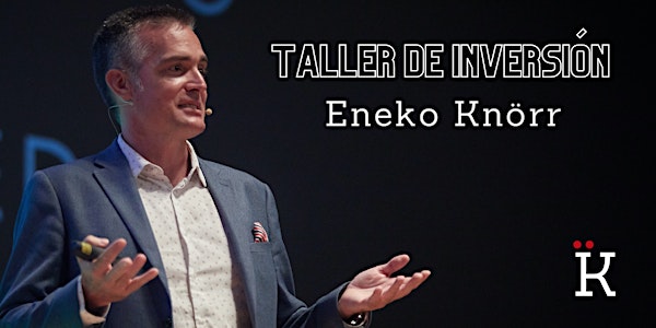 Taller de inversión con Eneko Knörr en Madrid