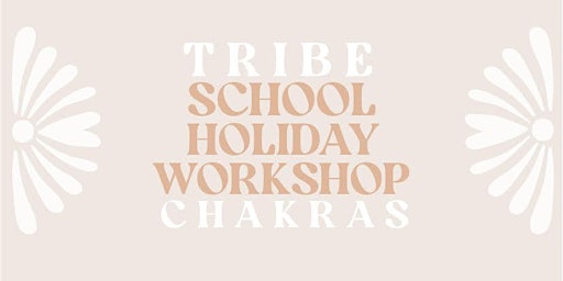 ✨Kids Holiday workshop  - Ages 6-12yrs - Chakras