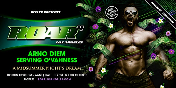 ROAR Los Angeles - 4:  A Mid-Summer Night's Dream
