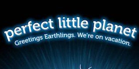 Perfect Little Planet tickets