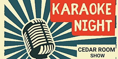 Karaoke Night @ Cedar Room tickets