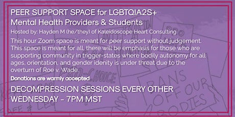 DECOMPRESSION SESSIONS - for LGBTQIA2S+ Providers & Students tickets
