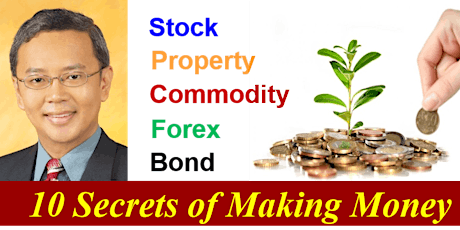 Dr Tee Webinar: 10 Secrets of Making Money in Stock, Property, Bond, Forex tickets