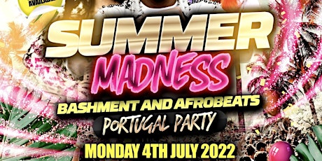 Summer Madness - Bashment & Afrobeats Portugal Party tickets