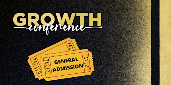 Growth Conference General Admission 2022