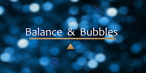 Balance & Bubbles