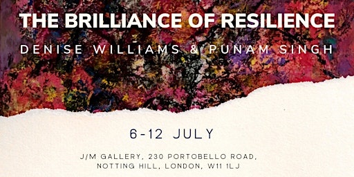 The Brilliance of Resilience | Art Exhibition Notting Hill