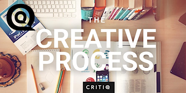 Critiq: The Creative Process