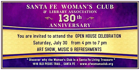SANTA FE WOMAN'S CLUB 130th ANNIVERSARY OPEN HOUSE tickets