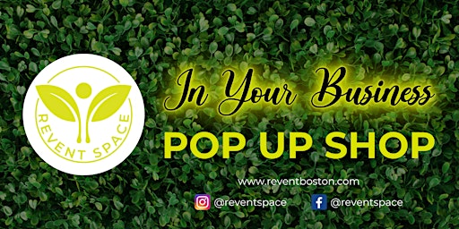 In YOUR Business Pop-Up Shop - Revent Space Boston