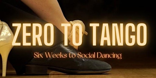 Zero to Tango - A Beginners Dance Class