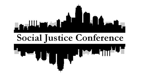 Social Justice Conference: A Practitioners Experience (rescheduled)