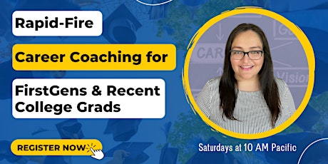 Rapid-Fire Career Coaching for FirstGens & Recent College Graduates tickets