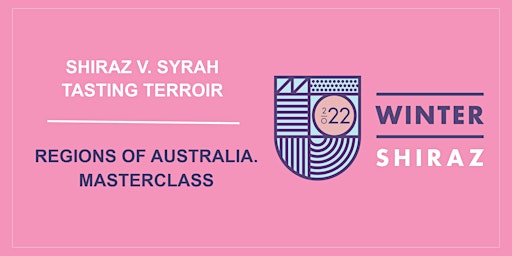 Shiraz v. Syrah.  Tasting Terroir. Regions of Australia.  Master Class