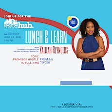 Lunch & Learn |From Side Hustle to Full-time; From  9-5 to CEO tickets